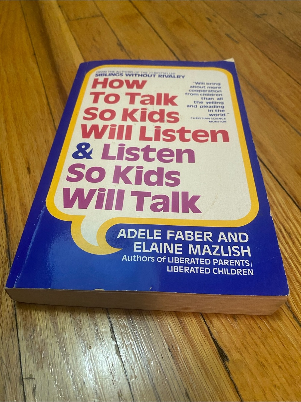 How to Talk So Kids Will Listen & Listen So Kids Will Talk - Adele Faber